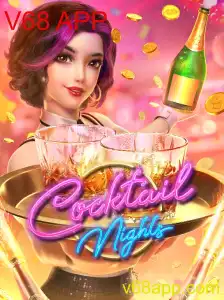 CocktailNights: Explorando a Diversão do Jogo com V68 APP